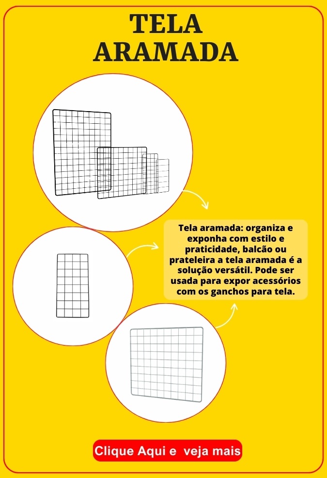 Tela aramada: organiza e exponha com estilo e praticidade, balcão ou prateleira a tela aramada é a solução versátil. Pode ser usada para expor acessórios com os ganchos para tela.